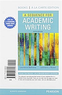 A Sequence for Academic Writing, Books a la Carte Plus Mylab Writing with Pearson Etext -- Access Card Package (Hardcover, 6)