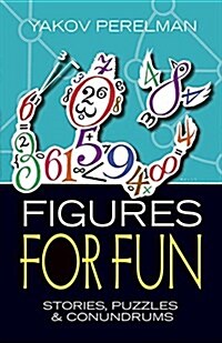 Figures for Fun: Stories, Puzzles and Conundrums (Paperback)