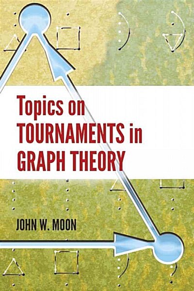Topics on Tournaments in Graph Theory (Paperback)