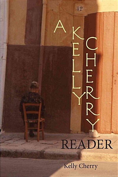 A Kelly Cherry Reader (Paperback)