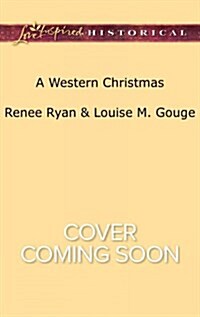 A Western Christmas: Yuletide Lawman Yuletide Reunion (Mass Market Paperback)