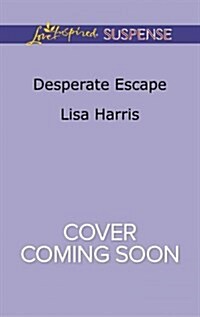 Desperate Escape (Mass Market Paperback)