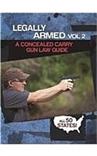 Legally Armed 2: Carry Gun Law Guide (Paperback)