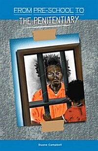 From Preschool to the Penitentiary (Paperback)