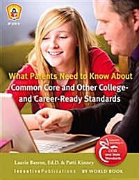 What Parents Need to Know about Common Core and Other College- And Career-Ready Standards (Paperback)