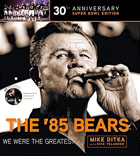 The 85 Bears: We Were the Greatest [With CD (Audio)] (Paperback, 30, Anniversary)