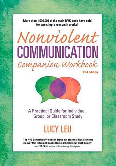 Nonviolent Communication Companion Workbook, 2nd Edition: A Practical Guide for Individual, Group, or Classroom Study (Paperback, 2, Workbook)