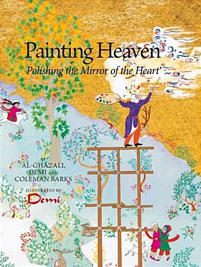 Painting Heaven: Polishing the Mirror of the Heart (Hardcover)