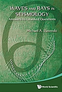 Waves and Rays in Seismology: Answers to Unasked Questions (Hardcover)