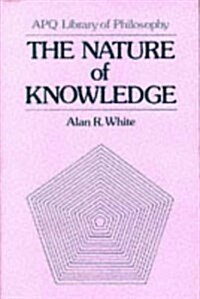 The Nature of Knowledge (Maryland Studies in Public Philosophy) (Hardcover)