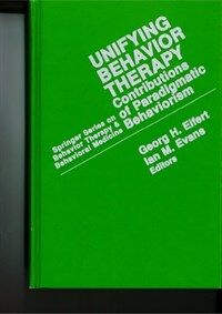 Unifying behavior therapy : contributions of paradigmatic behaviorism