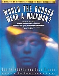 Would the Buddha Wear a Walkman? (Paperback)