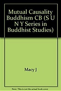 Mutual Causality in Buddhism and General Systems Theory: The Dharma of Natural Systems (Hardcover)
