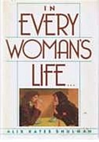 In Every Womans Life... (Hardcover)