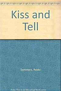 Kiss & Tell (Paperback)