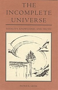 The Incomplete Universe (Hardcover)