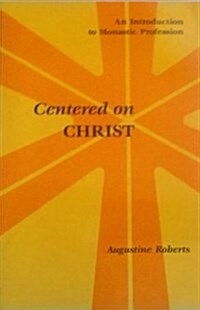 Centered on Christ (Paperback, 2nd, Subsequent)