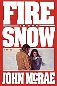 Fire in the Snow (Paperback)
