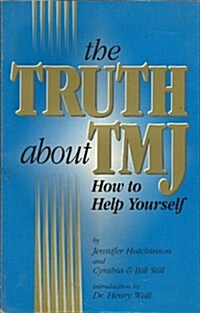 The Truth About Tmj (Paperback)