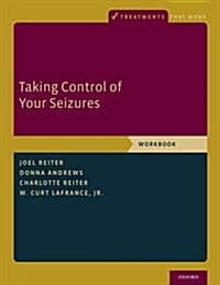 Taking Control of Your Seizures: Workbook (Paperback)