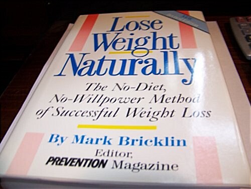 Lose Weight Naturally (Hardcover, Revised)