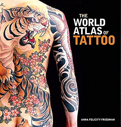 The World Atlas of Tattoo (Hardcover)