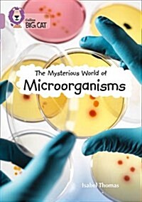 The Mysterious World of Microorganisms : Band 18/Pearl (Paperback)