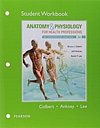 Workbook for Anatomy & Physiology for Health Professions (Paperback, 3, Revised)