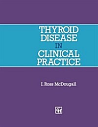 Thyroid Disease in Clinical Practice (Paperback, Softcover Repri)