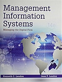 Management Information Systems: Managing the Digital Firm Plus Mymislab with Pearson Etext -- Access Card Package (Hardcover, 14, Revised)