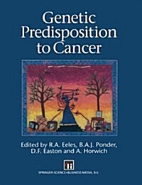 Genetic Predisposition to Cancer (Paperback, Softcover reprint of the original 1st ed. 1996)