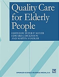 Quality care for elderly people (Paperback, Softcover reprint of the original 1st ed. 1997)