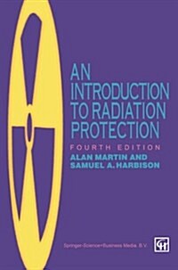 An Introduction to Radiation Protection (Paperback, 4th ed. 1996)