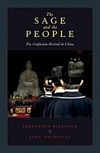 The Sage and the People: The Confucian Revival in China (Paperback)
