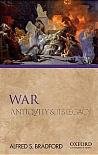 War: Antiquity and Its Legacy (Paperback)