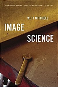 Image Science: Iconology, Visual Culture, and Media Aesthetics (Hardcover)
