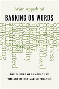 Banking on Words: The Failure of Language in the Age of Derivative Finance (Paperback)