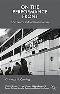 On the Performance Front : US Theatre and Internationalism (Hardcover)
