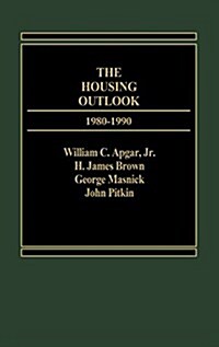 The Housing Outlook, 1980-1990 (Hardcover)