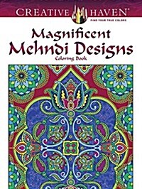 Creative Haven Magnificent Mehndi Designs Coloring Book (Paperback, First Edition)