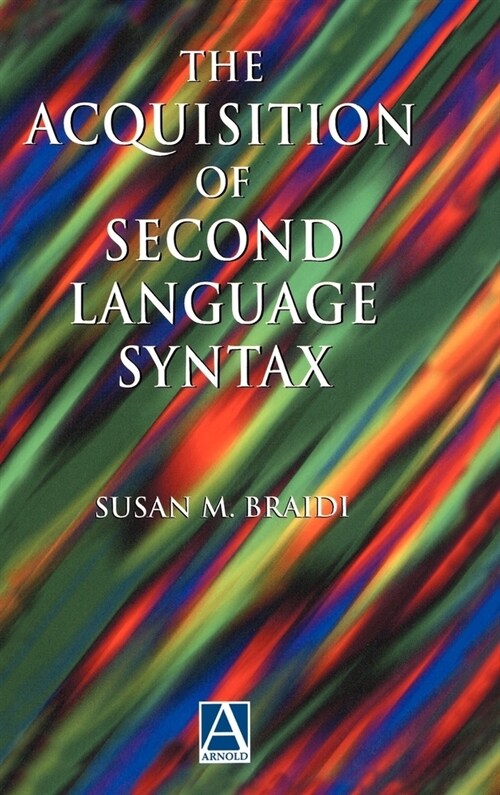 Acquisition of Second Language Syntax (Hardcover)