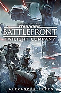 Battlefront: Twilight Company (Hardcover)