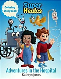 Superhealos Adventures in the Hospital (Paperback)