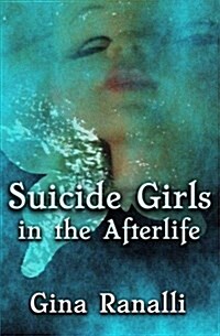Suicide Girls in the Afterlife (Paperback)