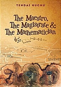 The Maestro, the Magistrate and the Mathematician (Paperback)