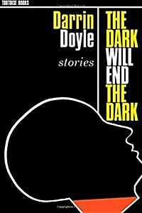 The Dark Will End the Dark (Paperback)