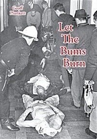 Let the Bums Burn: Australias Deadliest Building Fire and the Salvation Army Tragedies (Paperback)