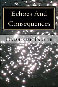 Echoes and Consequences (Paperback)