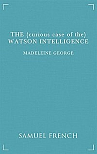 The (Curious Case of The) Watson Intelligence (Paperback)