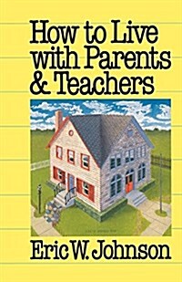 How to Live with Parents and Teachers (Paperback)